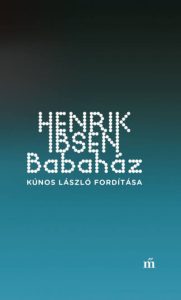 Henrik Ibsen: Babaszoba (Babaház, Nóra) olvasónapló