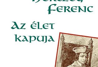 Herczeg Ferenc: Az élet kapuja olvasónapló