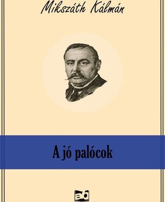 Mikszáth Kálmán: A jó palócok olvasónapló