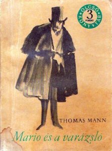 Thomas Mann: Mario és a varázsló elemzése