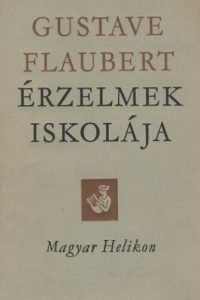 Gustave Flaubert: Érzelmek iskolája olvasónapló