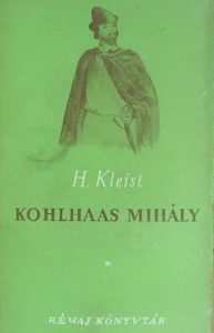 Heinrich von Kleist: Kohlhaas Mihály olvasónapló