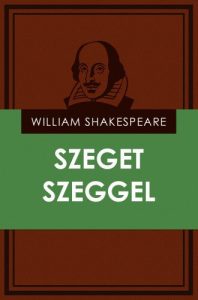 Shakespeare: Szeget szeggel olvasónapló