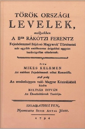 Mikes Kelemen: Törökországi levelek