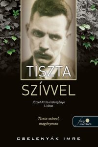 József Attila: Tiszta szívvel verselemzés