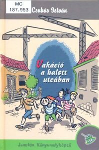 Csukás István: Vakáció a halott utcában olvasónapló