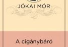 Jókai Mór: A cigánybáró olvasónapló