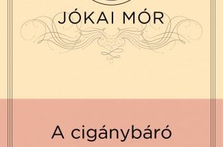 Jókai Mór: A cigánybáró olvasónapló