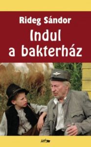 Rideg Sándor: Indul a bakterház olvasónapló