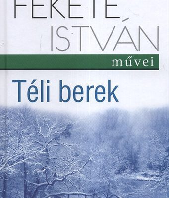 Fekete István: Téli berek olvasónapló