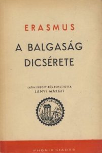 Erasmus: A balgaság dicsérete olvasónapló