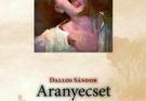 Dallos Sándor: Aranyecset olvasónapló