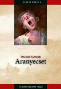 Dallos Sándor: Aranyecset olvasónapló