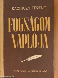 Kazinczy Ferenc: Fogságom naplója olvasónapló