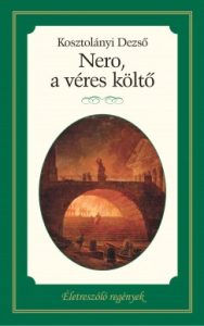 Kosztolányi Dezső: Nero, a véres költő olvasónapló