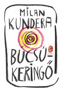 Milan Kundera: Búcsúkeringő olvasónapló