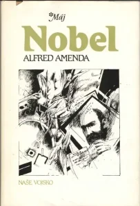 Alfred Amenda: Nobel (Egy feltaláló életregénye)