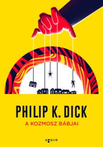 Philip K. Dick: A kozmosz bábjai olvasónapló