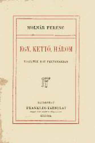 Molnár Ferenc: Egy, kettő, három olvasónapló