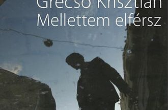 Grecsó Krisztián: Mellettem elférsz