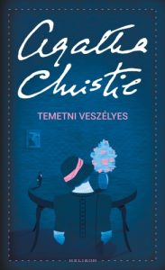 Agatha Christie: Temetni veszélyes olvasónapló