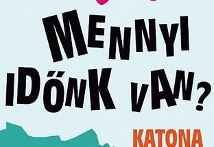 Katona André: Mennyi időnk van? olvasónapló