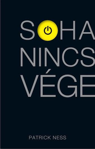 Patrick Ness: Soha nincs vége olvasónapló